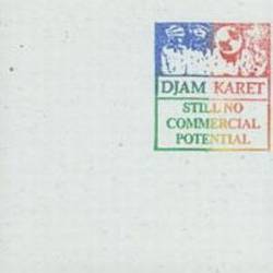Djam Karet : Still No Commercial Potential
